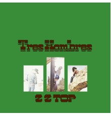 ZZ Top - Tres Hombres