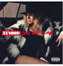 ZZ Ward - Love and War