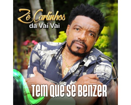 Zé Carlinhos da Vai Vai - Tem que se benzer Zé Carlinhos da Vai Vai - Tem que se benzer