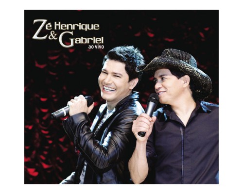 Zé Henrique E Gabriel - Zé Henrique & Gabriel (Ao vivo)