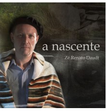 Zé Renato Daudt - A Nascente