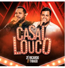 Zé Ricardo & Thiago - Casal Louco
