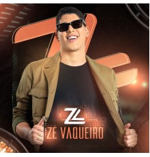 Zé Vaqueiro - O Original