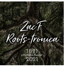 Zac F - Roots-Tronica