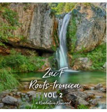 Zac F - Roots-tronica Vol. 2