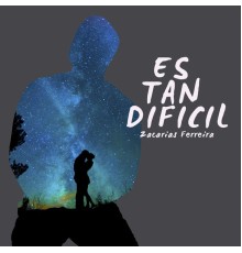 Zacarias Ferreira - Es Tan Dificil