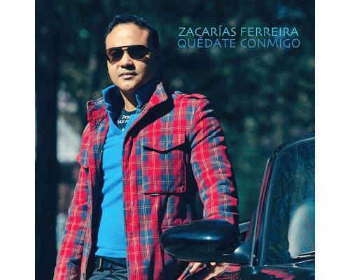 Zacarias Ferreira - Quédate Conmigo