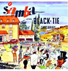 Zaccarias e Sua Orquestra - O Samba Em Black-Tie (Sambas Em Desfile) (Remastered)