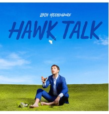 Zach Heckendorf - Hawk Talk