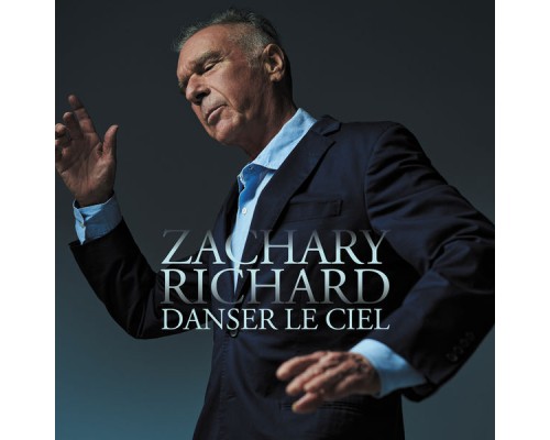 Zachary Richard - Danser le ciel