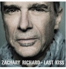 Zachary Richard - Last Kiss