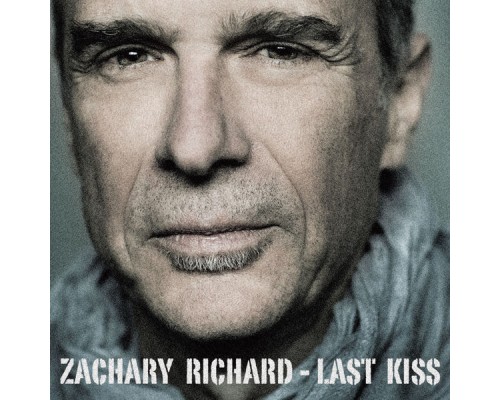 Zachary Richard - Last Kiss