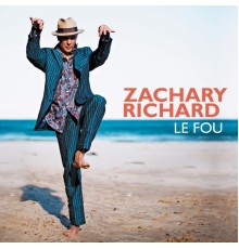 Zachary Richard - Le Fou