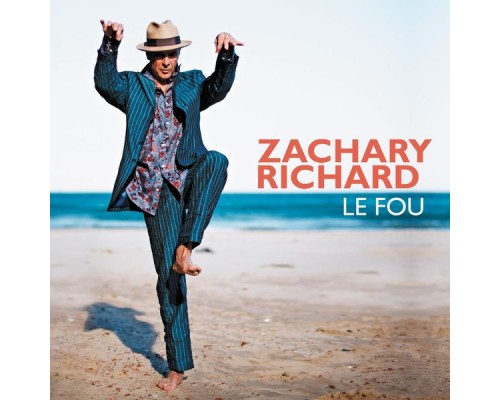 Zachary Richard - Le Fou