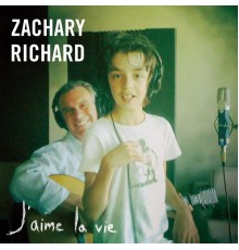 Zachary Richard - J'aime La Vie