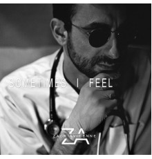 Zack Avicenne - Sometimes I Feel