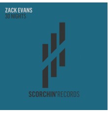 Zack Evans - 30 Nights