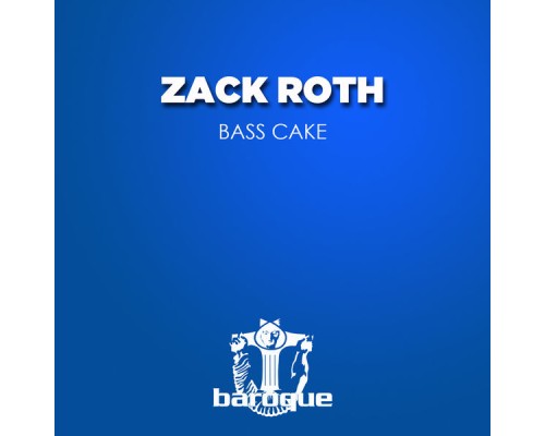 Zack Roth - Bass Cake