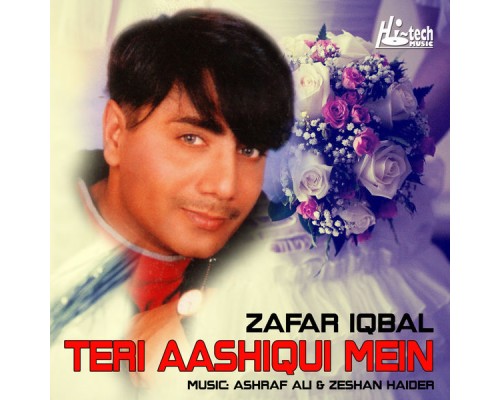 Zafar Iqbal - Teri Aashqui Mein