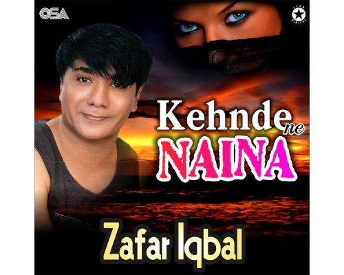 Zafar Iqbal - Kehnde Ne Naina