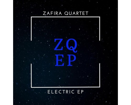 Zafira Quartet - Electric - EP