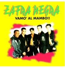 Zafra Negra - Vamo' Al Mambo!!