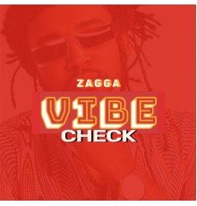 Zagga - Vibe Check