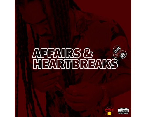 Zagga - Affairs & Heartbreaks