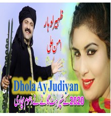 Zaheer Lohar - Dhola Ay Judiyan