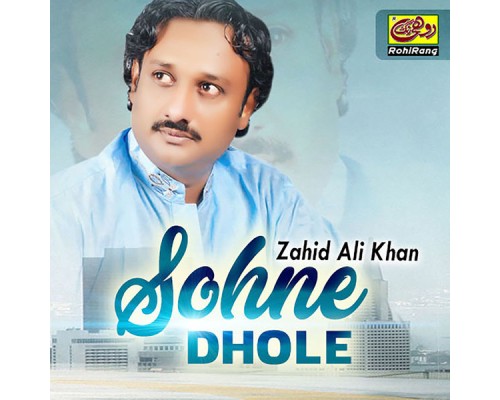 Zahid Ali Khan - Sohne Dhole