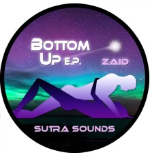 Zaid - Bottom Up EP