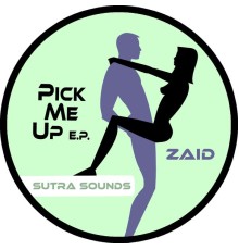 Zaid - Pick Me Up EP