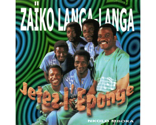 Zaiko Langa-Langa - Jetez l'éponge Zaiko Langa-Langa - Jetez l'éponge