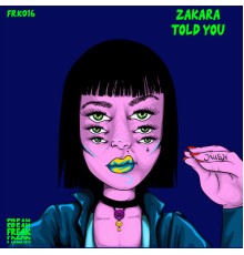 Zakara - TOLD YOU