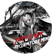 Zaku Chan - Reclaim Your Mind