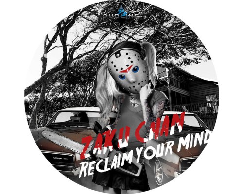 Zaku Chan - Reclaim Your Mind