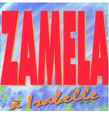 Zaméla - À Isabelle