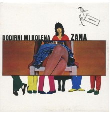 Zana - Dodirni Mi Kolena