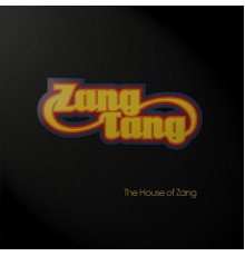 Zang Tang - The House of Zang