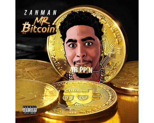 Zanman Trippin - Bitcoin