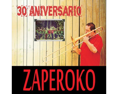 Zaperoko - 30 Aniversario