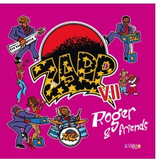 Zapp - Zapp VII - Roger & Friends