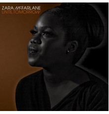 Zara McFarlane - Until Tomorrow