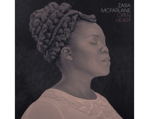 Zara McFarlane - Open Heart