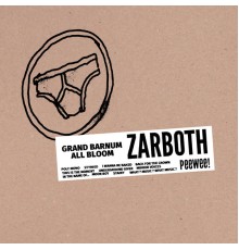 Zarboth - Grand Barnum All Bloom