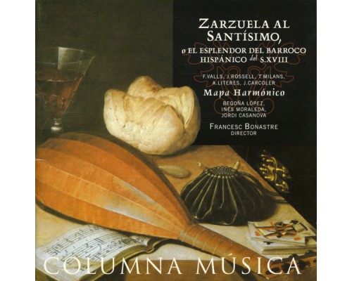Zarzuela Al Santísimo, o El Esplendor del Barroco Hispánico del S.XVIII - Zarzuela Al Santísimo, o El Esplendor del Barroco Hispánico del S.XVIII