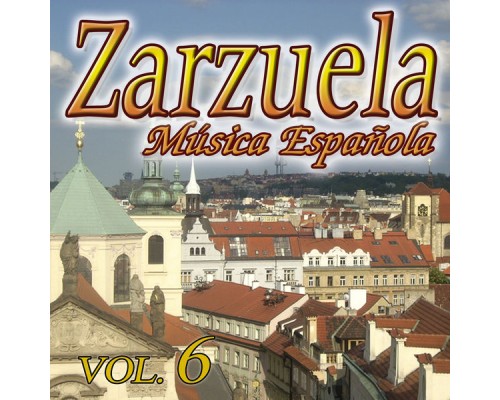 Zarzuelas Vol.6 - Zarzuelas Vol.6