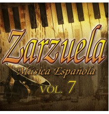 Zarzuelas Vol.7 - Zarzuelas Vol.7