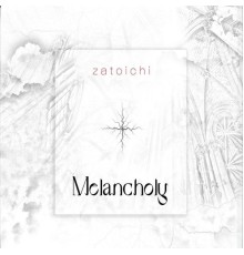 Zatoichi - Melancholy