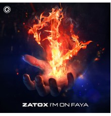 Zatox - I'm On Faya